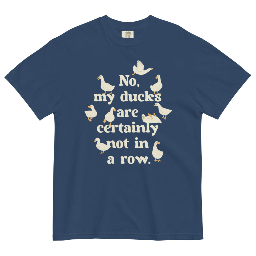 No, My Ducks Are Certainly Not In A Row Men's Relaxed Fit Tee