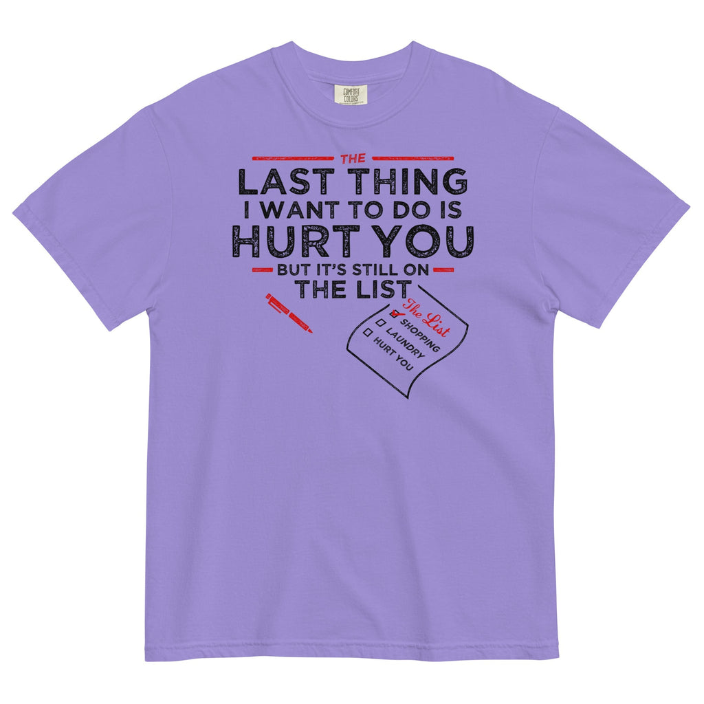 The Last Thing I Want To Do Is Hurt You Men's Relaxed Fit Tee