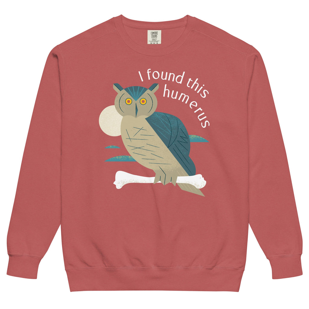 I Found This Humerus Limited Edition Drop Unisex Sweatshirt