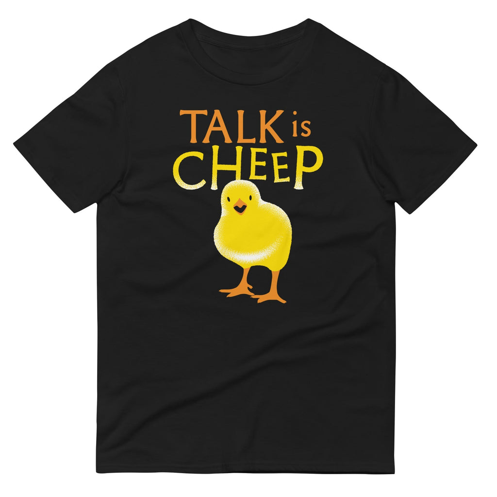 Talk Is Cheep Men's Signature Tee