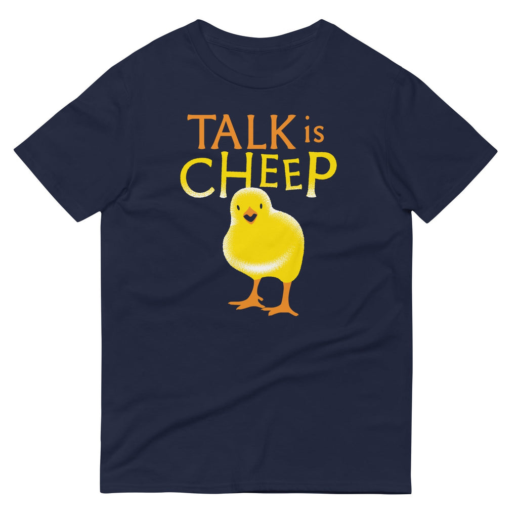 Talk Is Cheep Men's Signature Tee