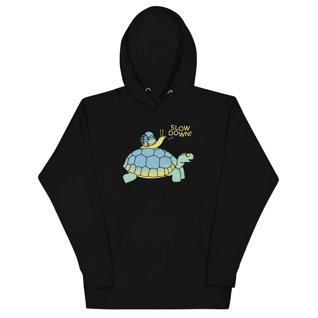 Slow Down! Unisex