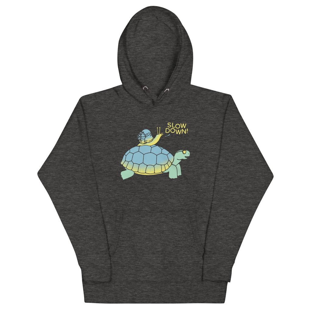 Slow Down! Unisex