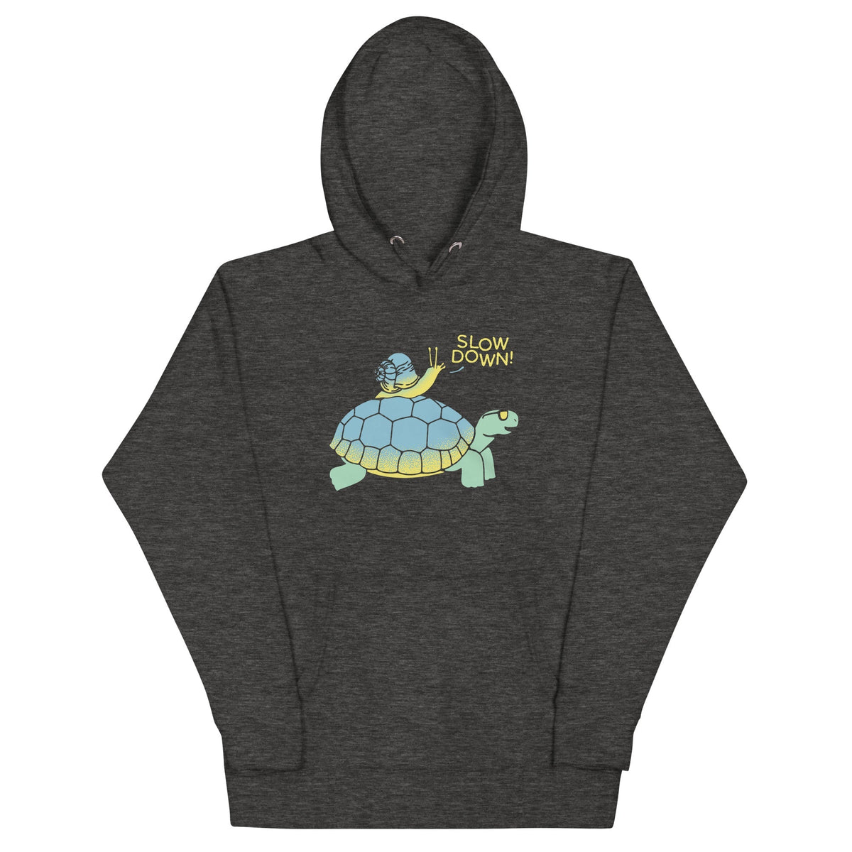 Slow Down! Unisex