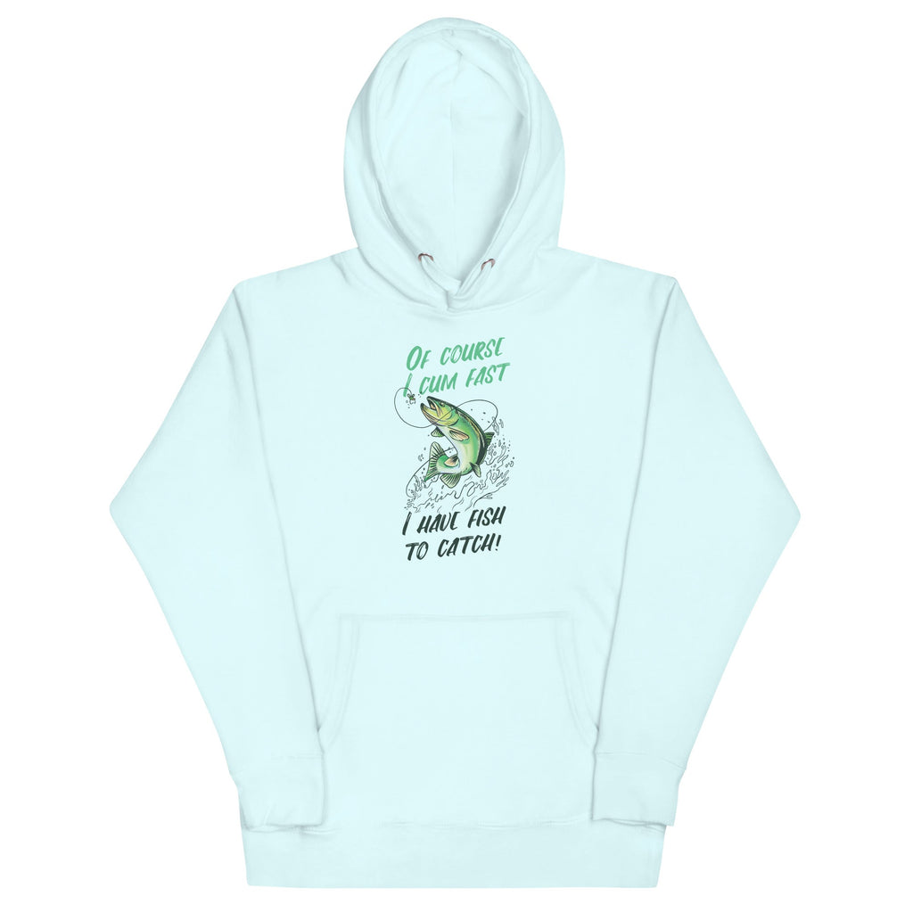 I Have Fish to Catch Unisex