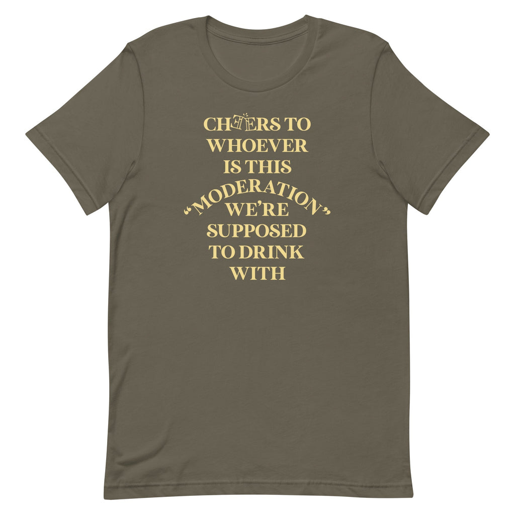 Cheers To Whoever Is This Moderation Men's Signature Tee