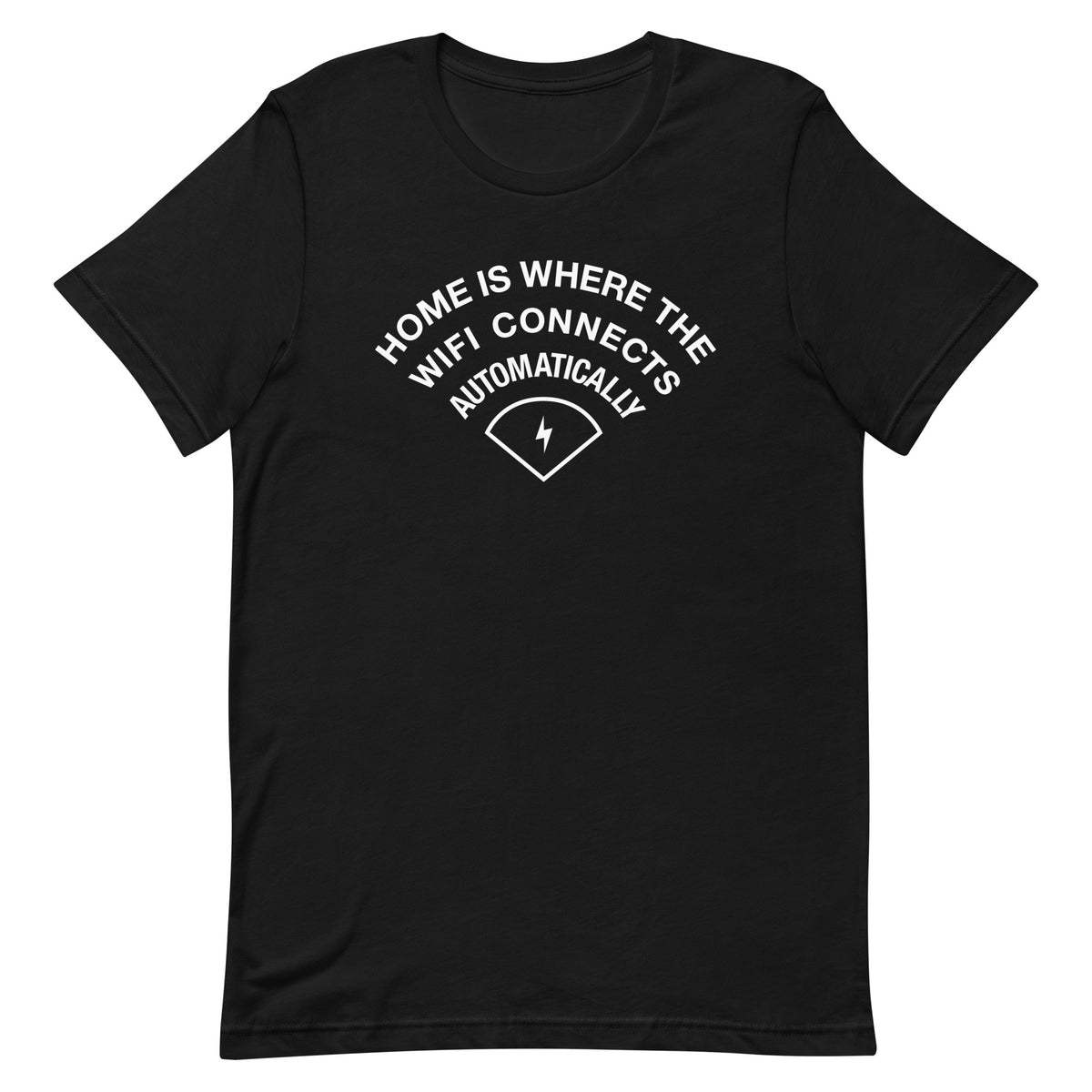 Home Is Where The WiFI Connects Automatically Men's Signature Tee