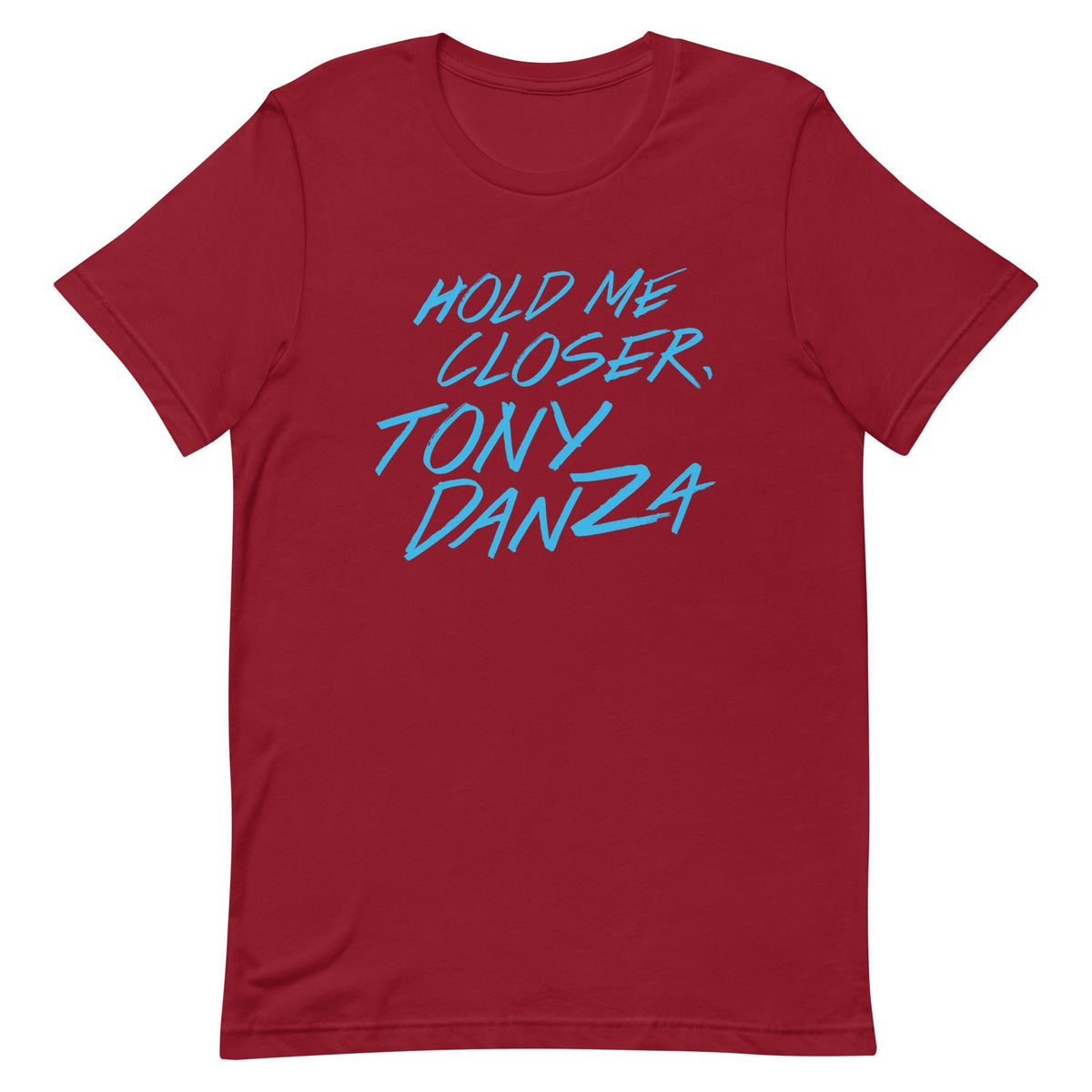 Hold Me Closer, Tony Danza Men's Signature Tee