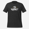 Tip Magnet Unisex Tee