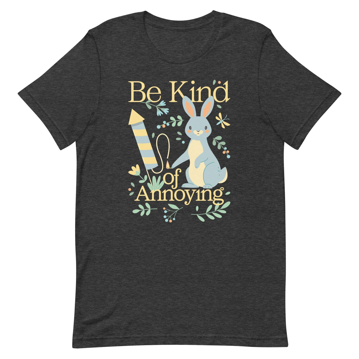 Be Kind Of Annoying Men's Signature Tee