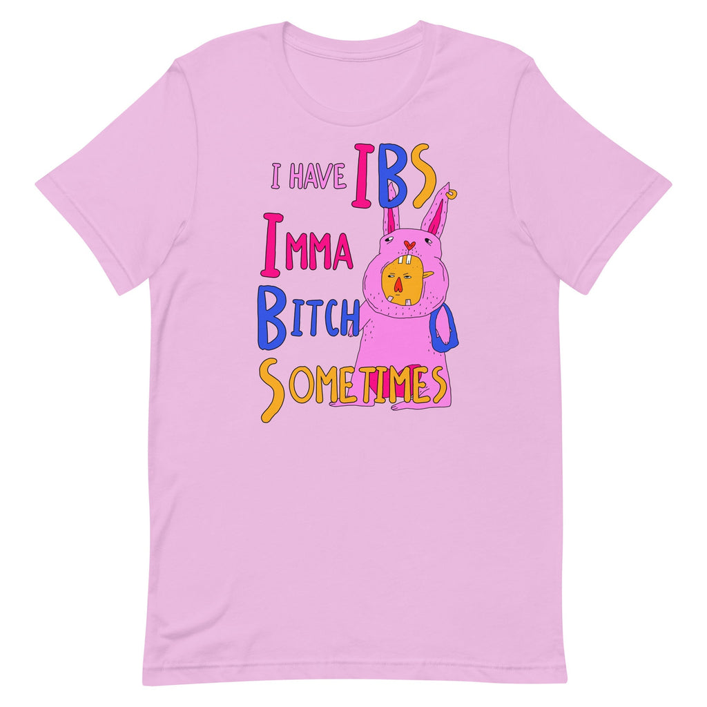 I Have IBS (Imma Bitch Sometimes) Unisex