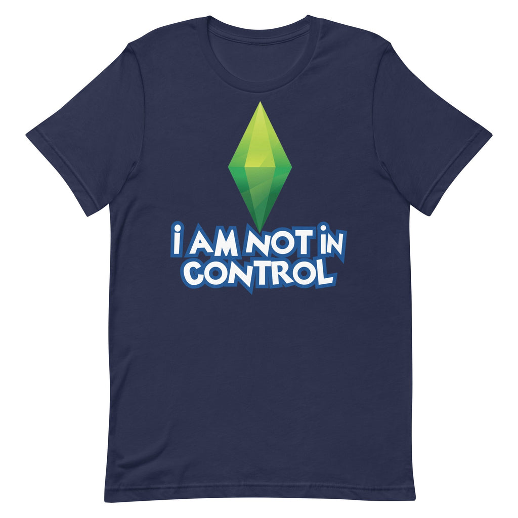 I Am Not in Control Unisex