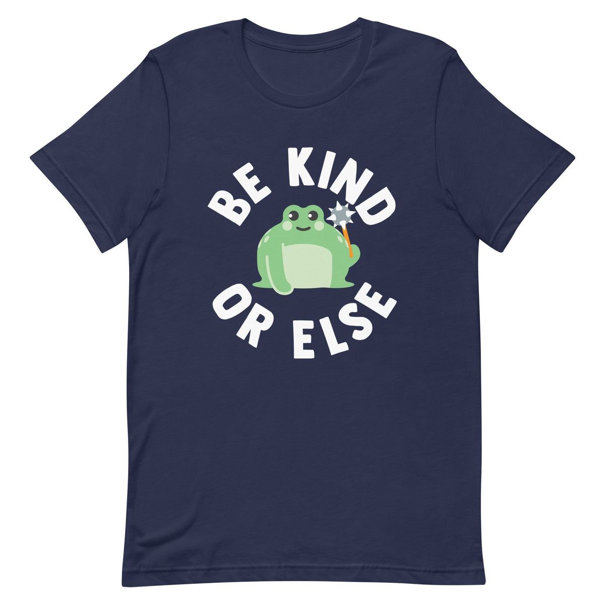 Be Kind Or Else Men's Signature Tee