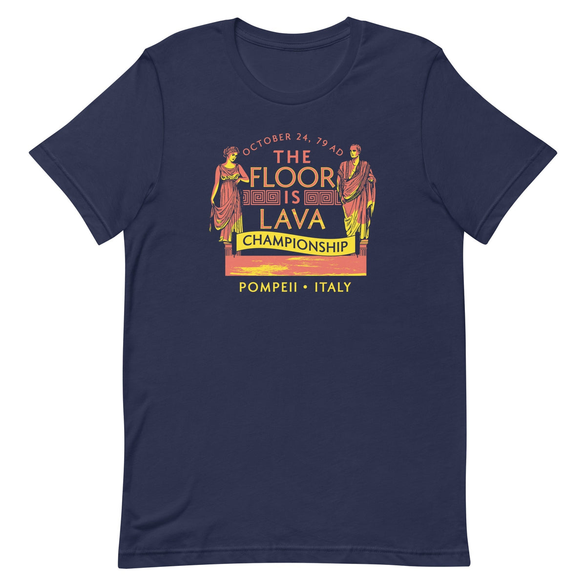 Pompeii Floor is Lava Championship Men's Signature Tee