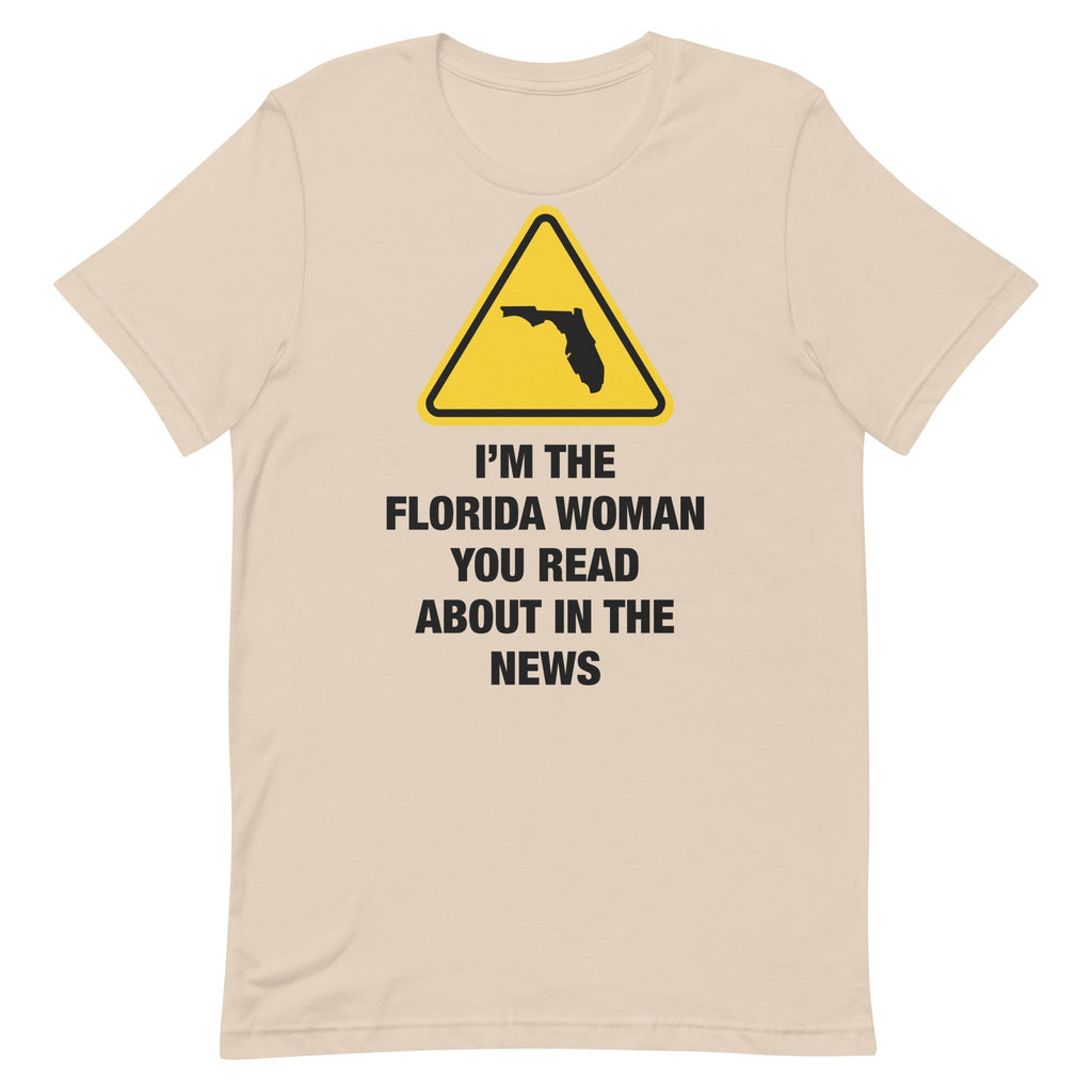 I'm The Florida Woman Unisex