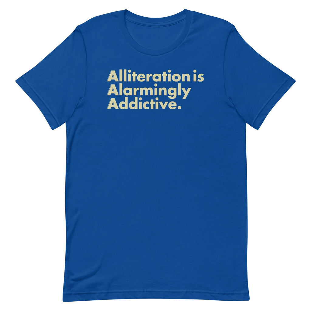 Alliteration Is Alarmingly Addictive Men's Signature Tee