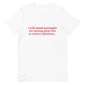 I Will Never Apologize (Great Tits & Correct Opinions) Unisex