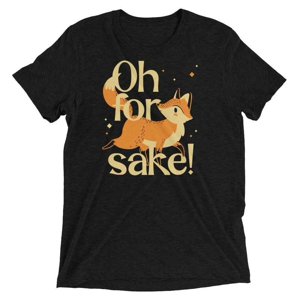 Oh For Fox Sake! Men's Tri-Blend Tee