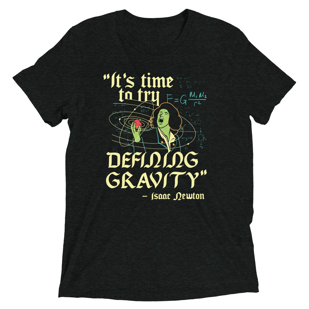 It's Time To Try Defining Gravity Men's Tri-Blend Tee