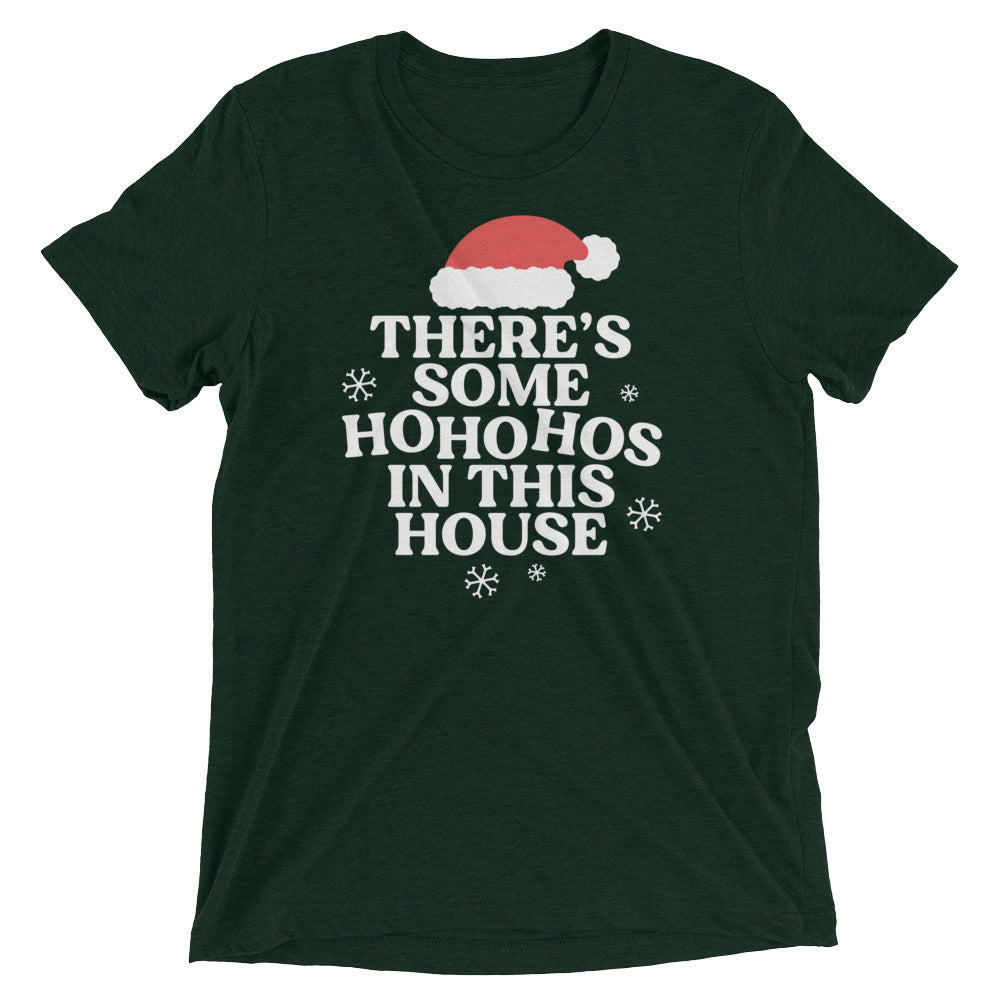 There's Some Ho Ho Hos In This House Men's Tri-Blend Tee