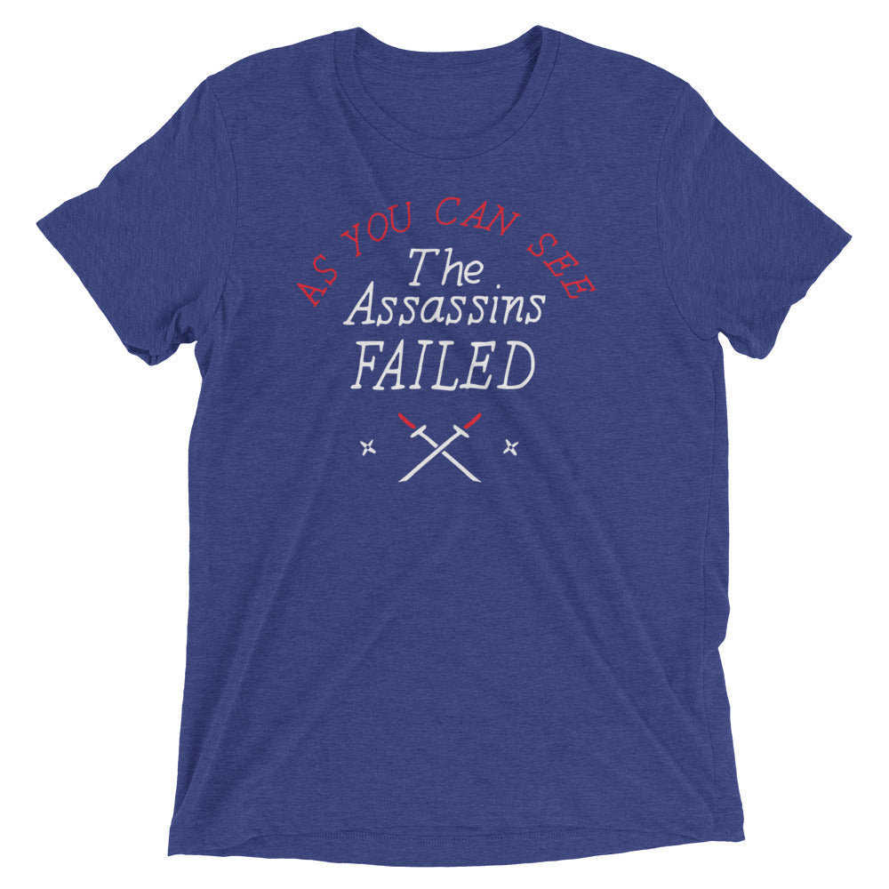 The Assassins Failed Men's Tri-Blend Tee