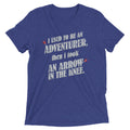 I Used To Be An Adventurer Men's Tri-Blend Tee