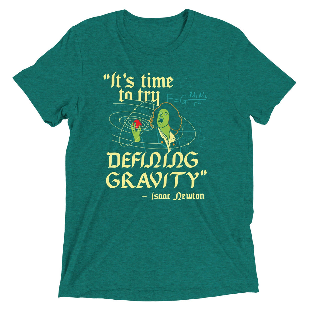 It's Time To Try Defining Gravity Men's Tri-Blend Tee