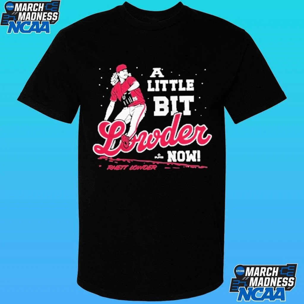 Rhett Lowder A Little Bit Lowder Now Shirt