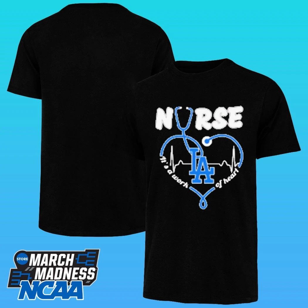 Dodgers Nurse It’s A Work Of Heart Shirt