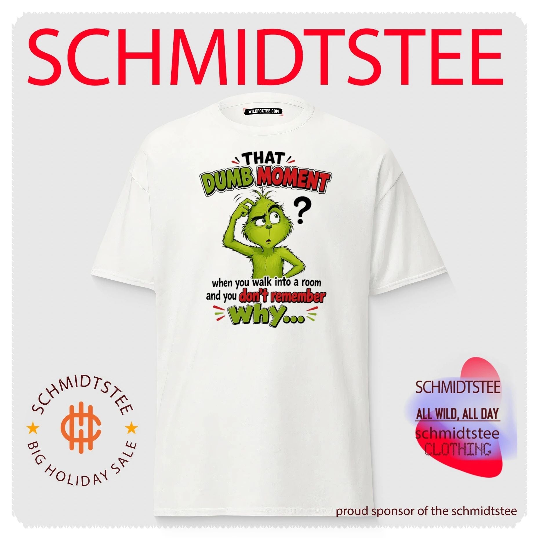 Grinch that dumb moment when you walk into a room and you don’t remember why shirt