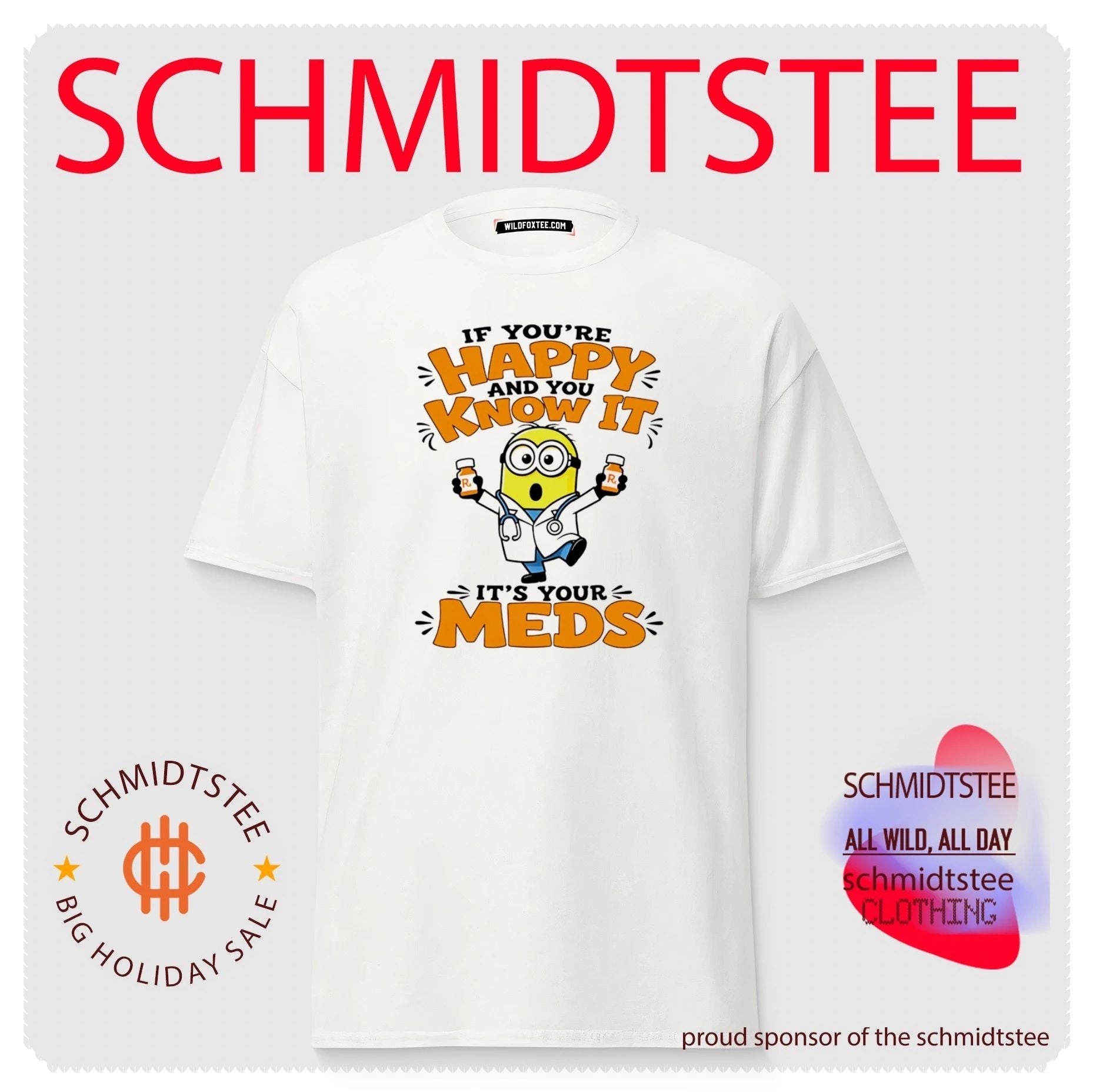 Minion Doctor If You’re Happy and You Know It It’s Your Meds shirt