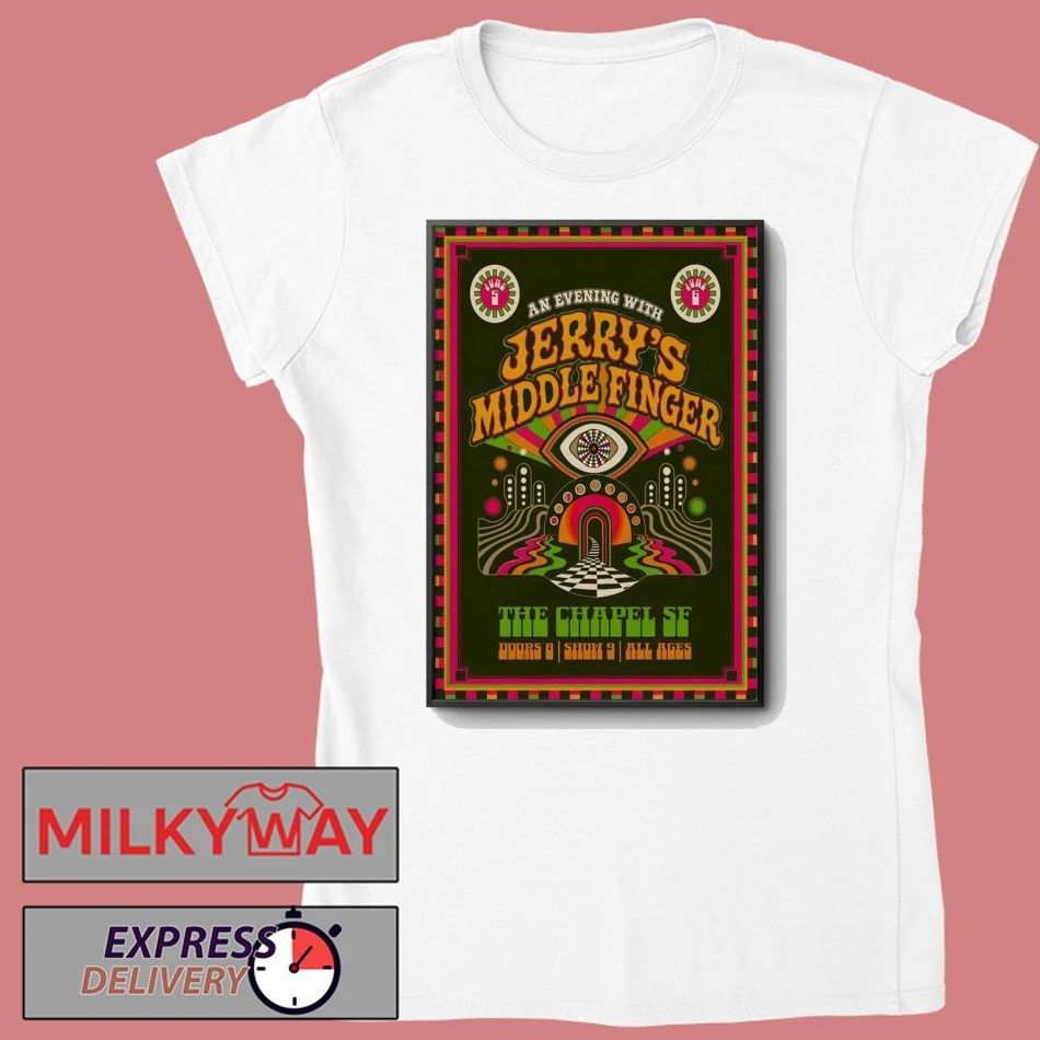 Jerry’s Middle Finger June 5-6 2026 In San Francisco CA Poster shirt