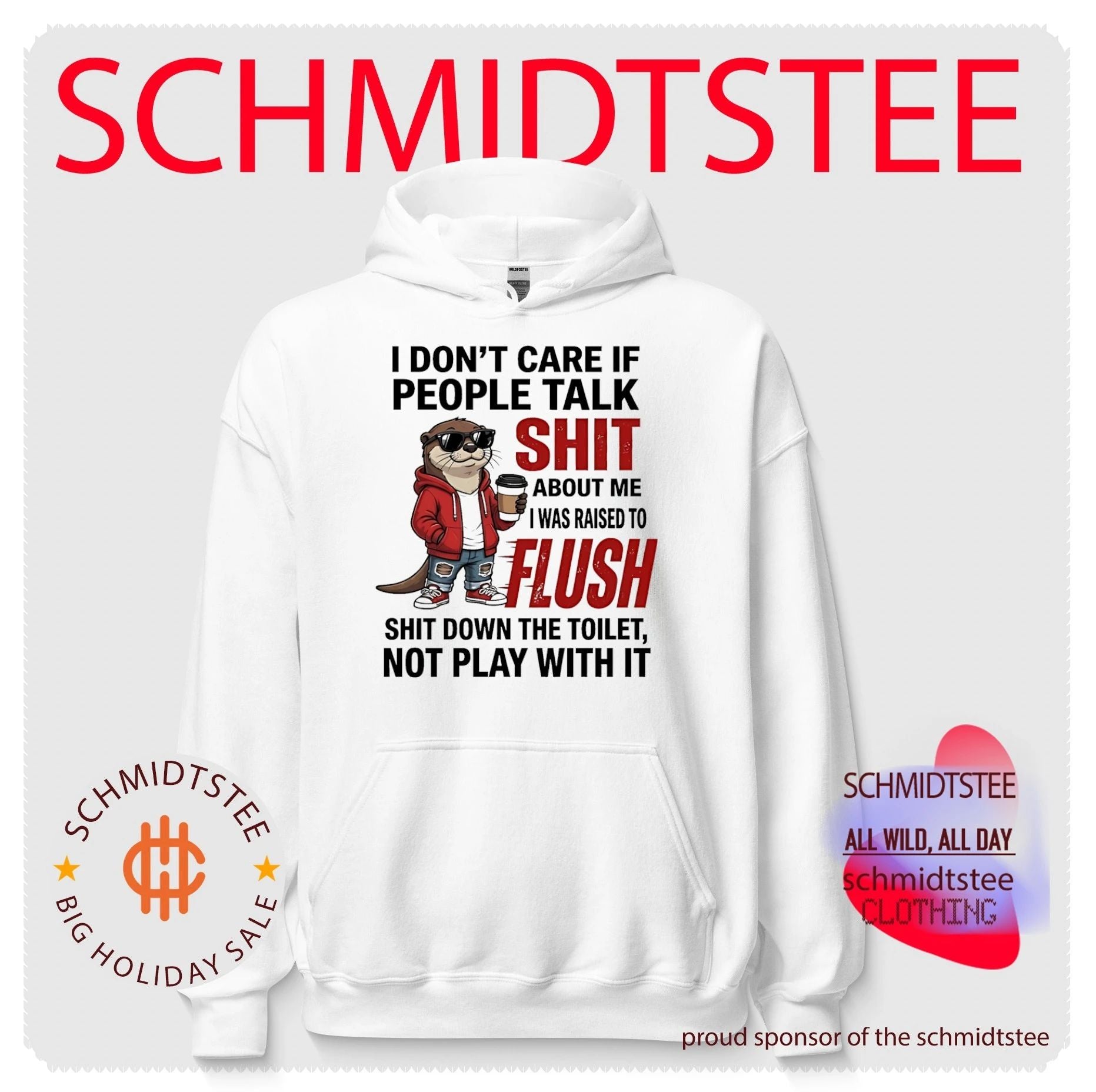 Otter I don’t care if people talk shit about me I was raised to flush shit down the toilet not play with it shirt