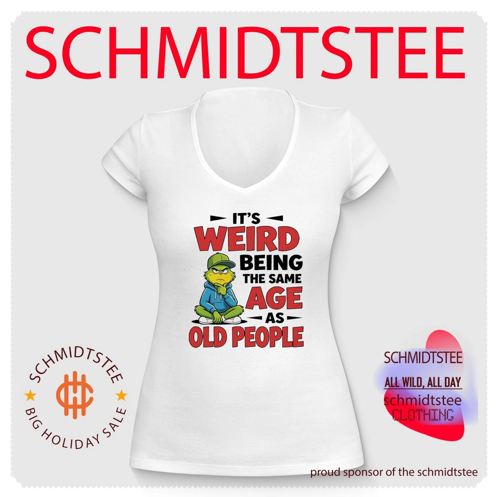 Grinch it’s weird being the same age as old people shirt