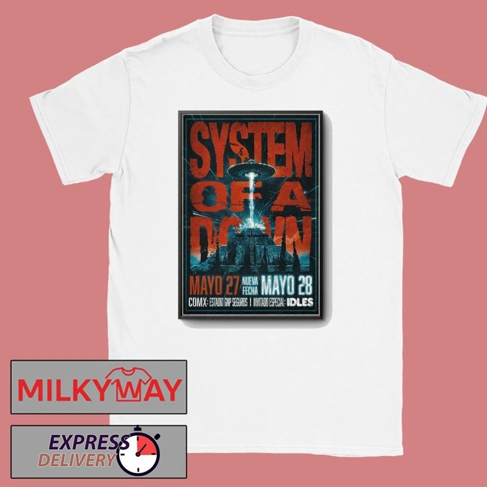 May 27-28 2026 System Of A Down Mexico City Poster Mexico TOUR shirt