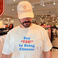 Say Yes to Being Chinese Cultural Identity shirt