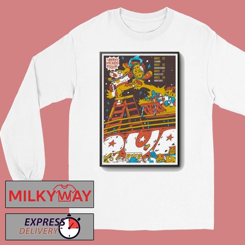 PUP Mexico Tour 26 Poster shirt