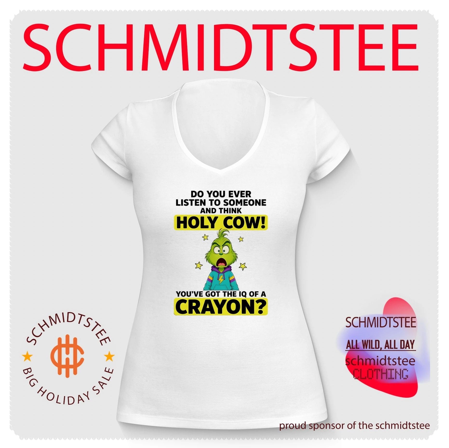 Grinch do you ever listen to someone and think holy cow you’ve got the IQ of a crayon shirt