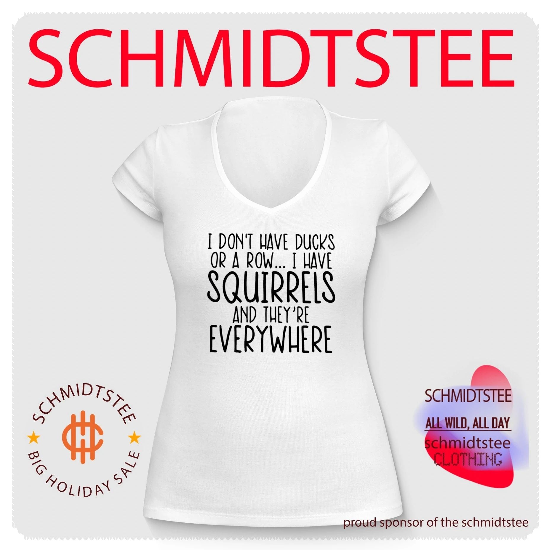 I don’t have ducks or a row I have squirrels and they’re everywhere shirt