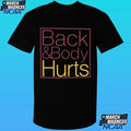 Back & Body Hurts Shirt