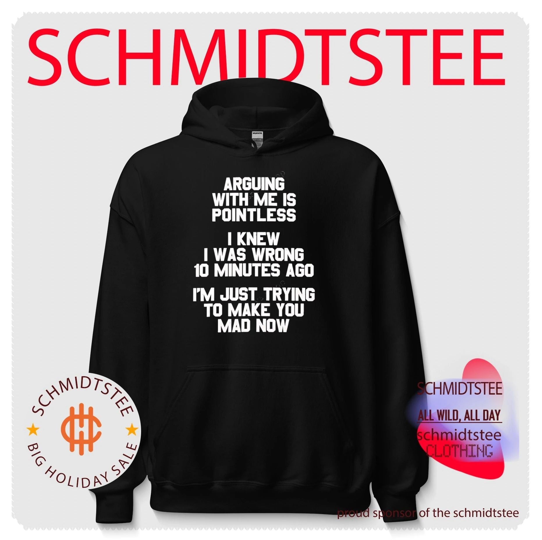 Arguing with me is pointless I knew i was wrong 10 minutes ago I’m just trying to make you mad now shirt