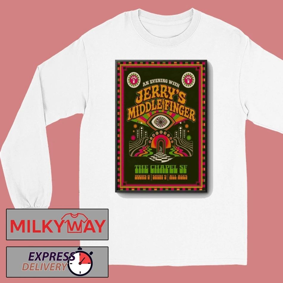 Jerry’s Middle Finger June 5-6 2026 In San Francisco CA Poster shirt