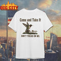 Come and Take It Don’t Tread On Me Shirt