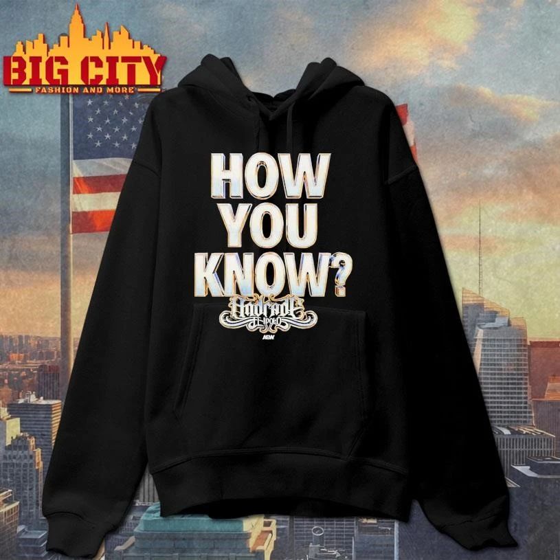 Andrade El Idolo How You Know Shirt