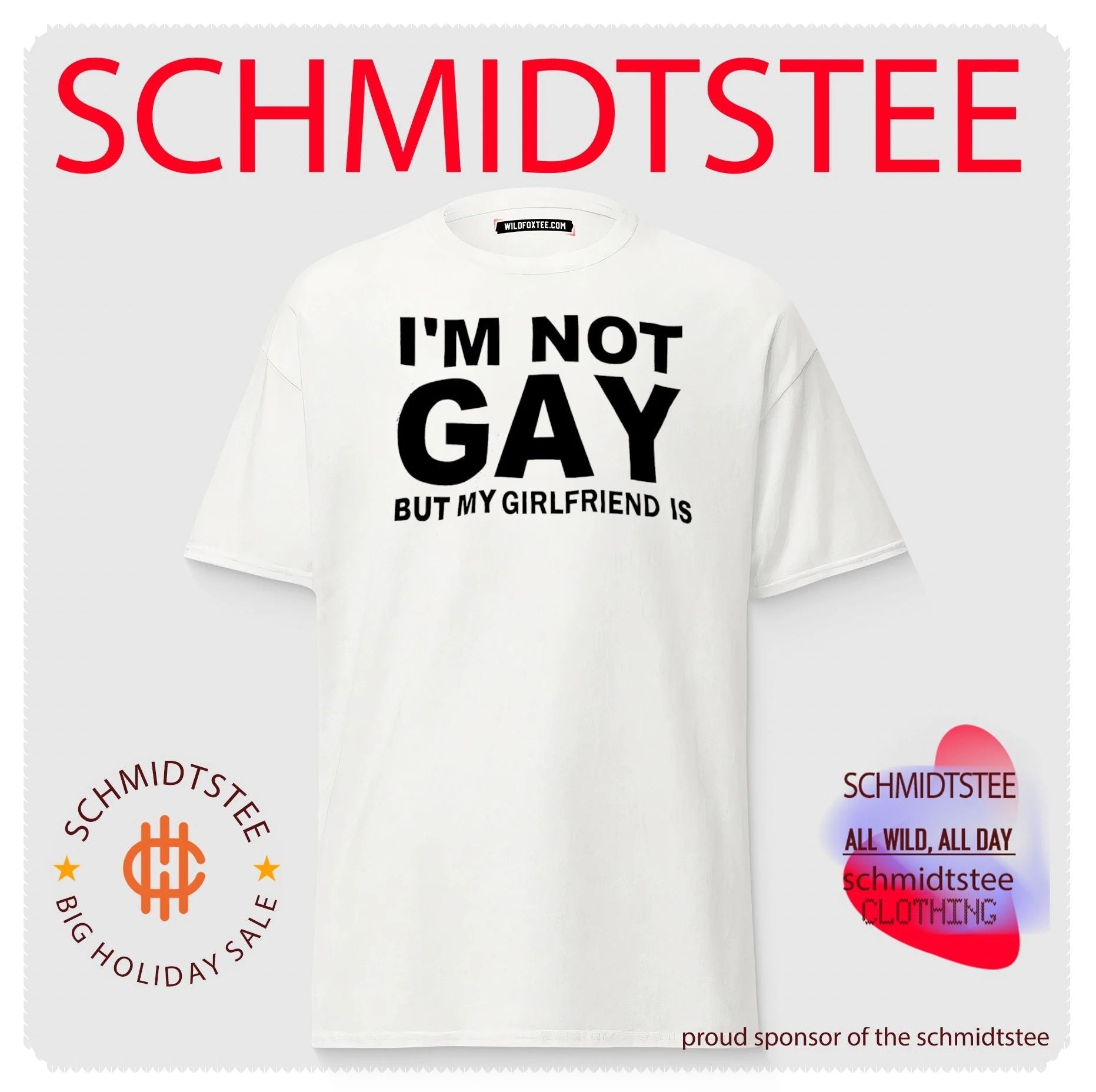 I’m Not Gay but My Girlfriend Is slogan shirt