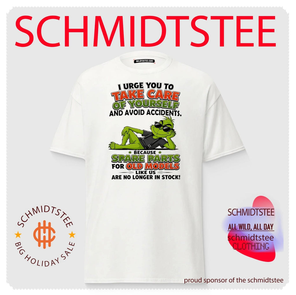 Grinch I urge you to take care of yourself and avoid accidents shirt