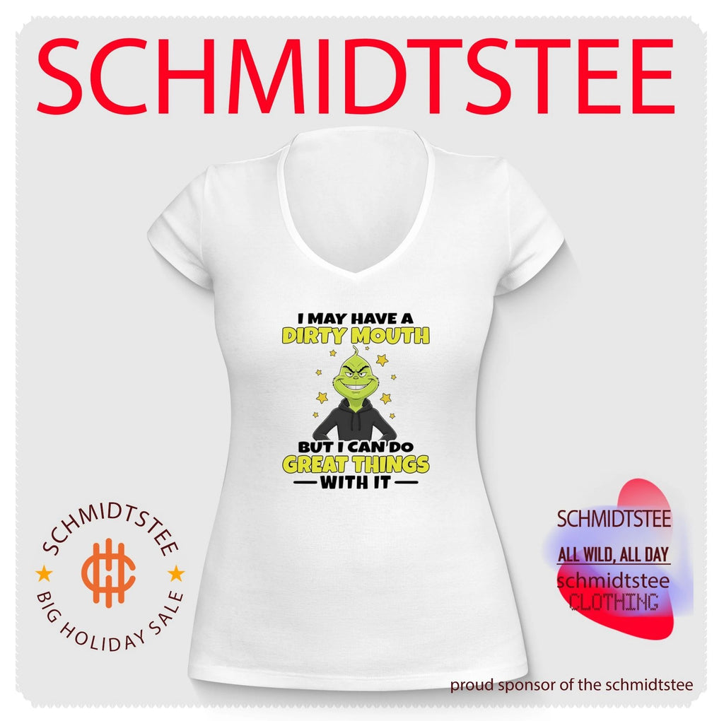 The Grinch I May Have a Dirty Mouth but I Can Do Great Things with It shirt