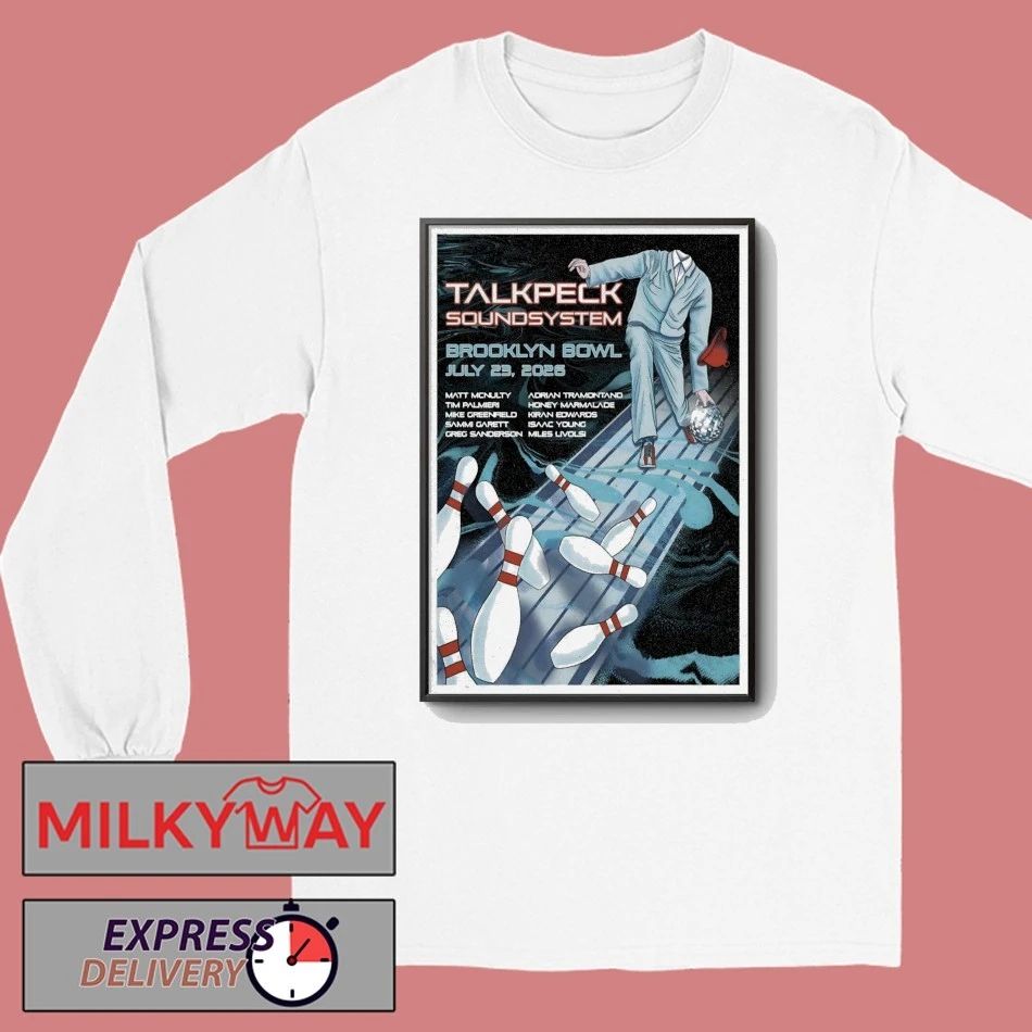 TalkPeck SoundSystem Jul 23 2026 Brooklyn Bowl Show Poster shirt