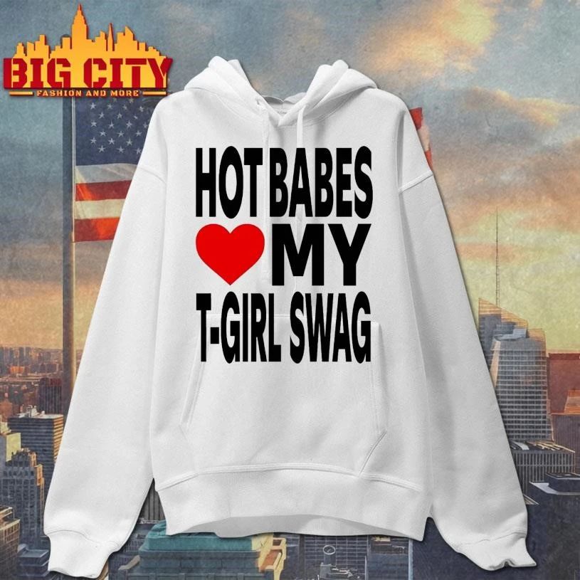 Babes Love My T Girl Swag Shirt