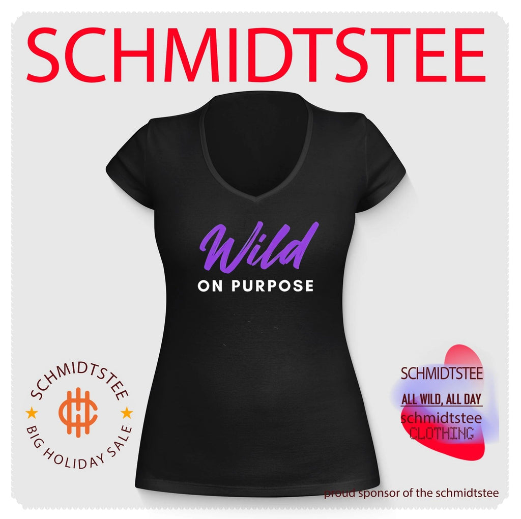 Wild on purpose shirt